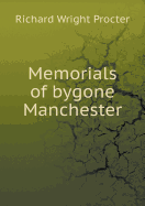 Memorials of Bygone Manchester