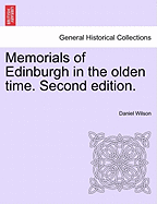 Memorials of Edinburgh in the Olden Time. Volume I. Second Edition.
