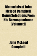 Memorials of John McLeod Campbell, Being Selections from His Correspondence Volume V.2