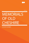 Memorials of Old Cheshire