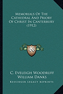 Memorials Of The Cathedral And Priory Of Christ In Canterbury (1912)