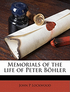 Memorials of the Life of Peter Bohler