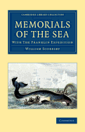 Memorials of the Sea: With 'the Franklin Expedition'