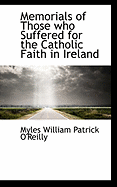 Memorials of Those Who Suffered for the Catholic Faith in Ireland