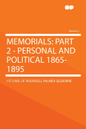 Memorials: Part 2 - Personal and Political 1865-1895 Volume 2