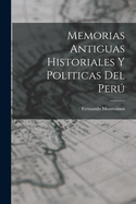 Memorias Antiguas Historiales y Politicas del Per