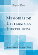 Memorias de Litteratura Portugueza, Vol. 6 (Classic Reprint)
