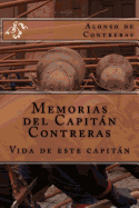 Memorias del Capitan Contreras: Vida de Este Capitan