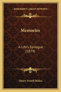 Memories: A Life's Epilogue (1879)