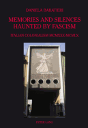 Memories and Silences Haunted by Fascism: Italian Colonialism MCMXXX-MCMLX