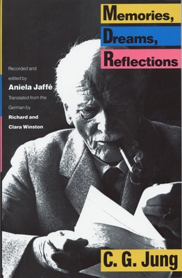 Memories, Dreams, Reflections - Jung, Carl G, and Jaffe, Aniela (Editor), and Winston, Clara (Translated by)