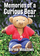 Memories of a Curious Bear, BOOK 4