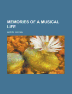 Memories of a Musical Life