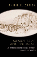 Memories of Ancient Israel: An Introduction to Biblical History--Ancient and Modern