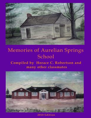 Memories of Aurelian Springs School - Pope, Jean Lewis Mohorn (Introduction by), and Robertson, Horace C