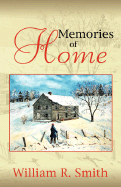 Memories of Home - Smith, William J
