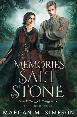 Memories of Salt and Stone - Simpson, Maegan M