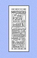 Memories of the Future: Linked and Contrapuntal Poetry