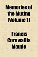 Memories of the Mutiny Volume 1