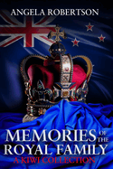 Memories of the Royal Family A Kiwi Collection