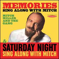 Memories: Sing Along With Mitch/Saturday Night Sing Along With Mitch - Mitch Miller