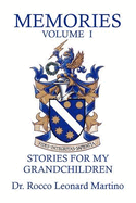 Memories - Volume I: Stories for my Grandchildren