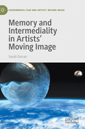 Memory and Intermediality in Artists' Moving Image