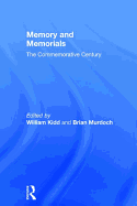 Memory and Memorials: The Commemorative Century