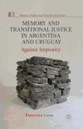 Memory and Transitional Justice in Argentina and Uruguay: Against Impunity