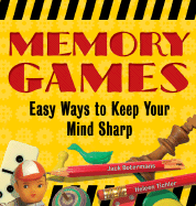 Memory Games: Easy Ways to Keep Your Mind Sharp