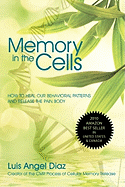 Memory in the Cells: How to Change Behavioral Patterns and Release the Pain Body