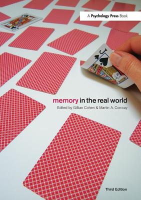 Memory in the Real World - Cohen, Gillian (Editor), and Conway, Martin A (Editor)