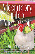 Memory Into Memoir: An Anthology