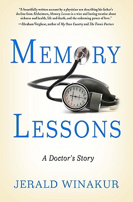 Memory Lessons: A Doctor's Story - Winakur, Jerald