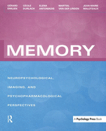 Memory: Neuropsychological, Imaging and Psychopharmacological Perspectives