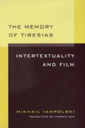 Memory of Tiresias: Intertextuality and Film