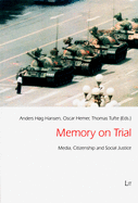 Memory on Trial: Media, Citizenship and Social Justice