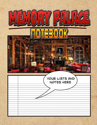Memory Palace Notebook: Help Easily Improve Your Memory With The Memory Palace Notebook! - Harris, C M
