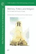 Memory, Politics and Religion: The Past Meets the Present in Europe Volume 4