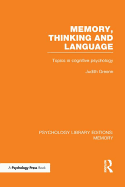 Memory, Thinking and Language (Ple: Memory): Topics in Cognitive Psychology