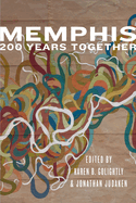 Memphis: 200 Years Together: An Anthology