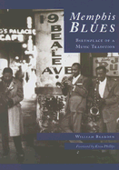Memphis Blues:: Birthplace of a Music Tradition