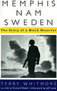 Memphis, Nam, Sweden: The Story of a Black Deserter