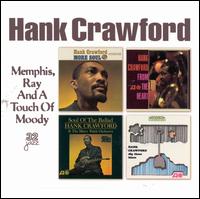 Memphis, Ray & A Touch of Moody - Hank Crawford