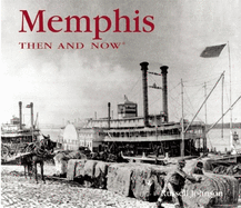 Memphis Then & Now