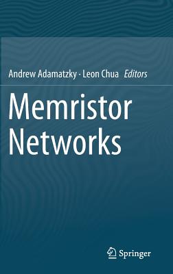 Memristor Networks - Adamatzky, Andrew (Editor), and Chua, Leon (Editor)