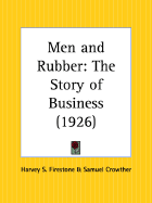 Men and Rubber: The Story of Business