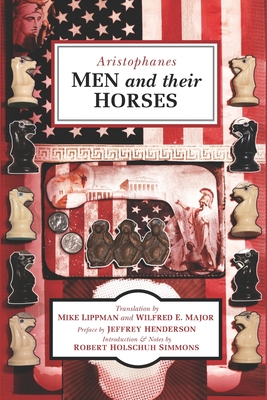 Men and Their Horses - Lippman, Mike (Translated by), and Major, Wilfred E (Translated by), and Henderson, Jeffrey (Preface by)