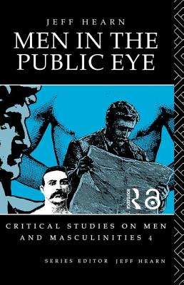 Men In The Public Eye - Hearn, Jeff, Prof.