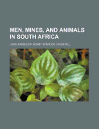 Men, Mines and Animals in South Africa